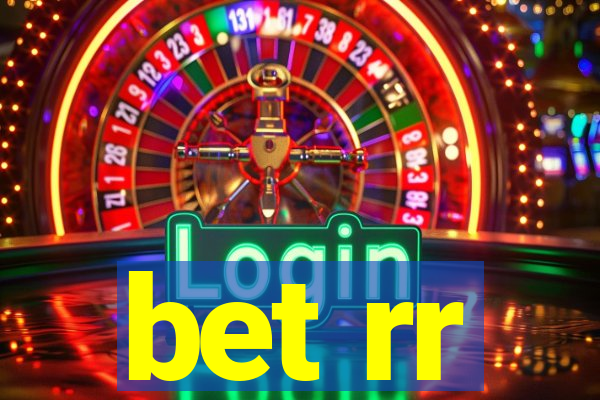 bet rr